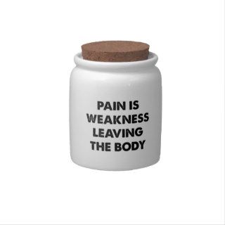 Pain Is Weakness Leaving The Body Candy Jars