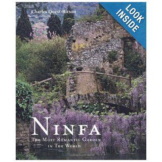 Ninfa The Most Romantic Garden in the World Charles Quest Ritson 9780711230477 Books