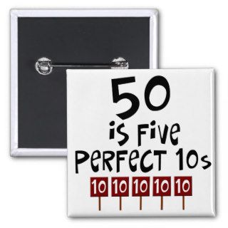 50th birthday gifts, 50 is 5 perfect 10s button