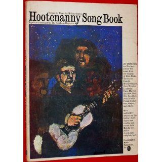 The ABC TV Hootenanny Song Book   Reprints From Sing Out The Folk Song Magazine [Songbook]   165 Traditional and Contemporary Folk Songs Books