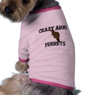 Crazy About Ferrets Pet Clothing
