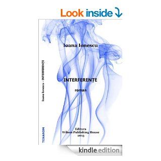 INTERFERENŢE   Kindle edition by Ioana Ionescu, Carmen Caramlau. Romance Kindle eBooks @ .