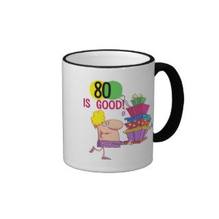 80 is Good Birthday Tshirts and Gifts Coffee Mug