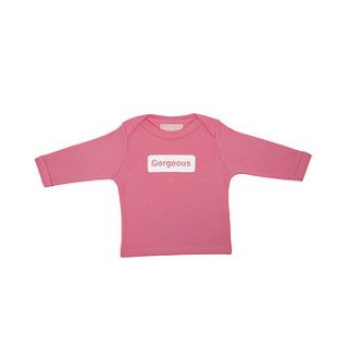 'gorgeous' baby t shirt by bob & blossom ltd