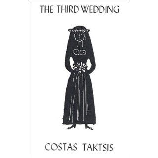 The Third Wedding Costas Taktsis, Leslie Finer 9780873760485 Books
