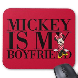 Mickey is My Boyfriend Mouse Pad