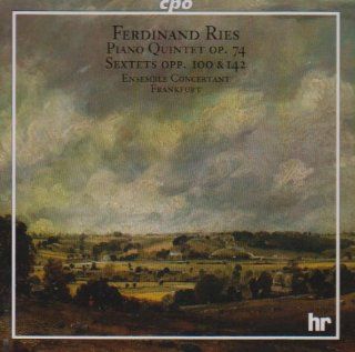 Ries Piano Quintet Op.74/ Sextets Op.100 & 142 Music