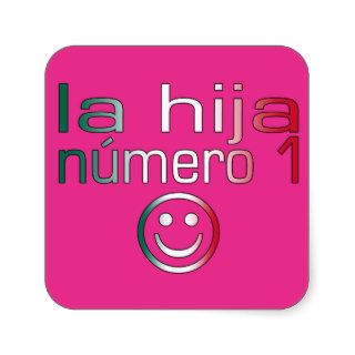 La Hija Número 1   Number 1 Daughter in Mexican Stickers