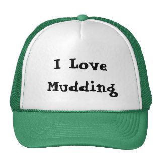 I Love Mudding Trucker Hats