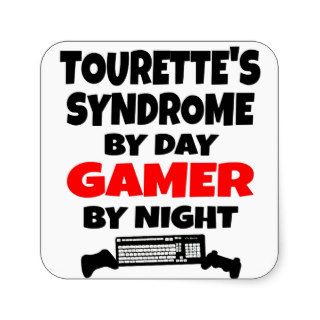 Tourettes Syndrome by Day Gamer by Night Sticker