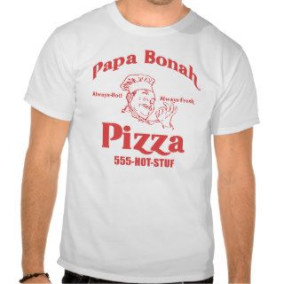 Papa Bonah Pizza T shirts