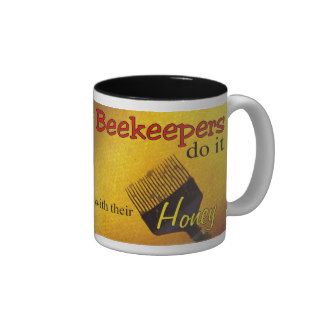 Beekeepers do it with their Honey   Mug