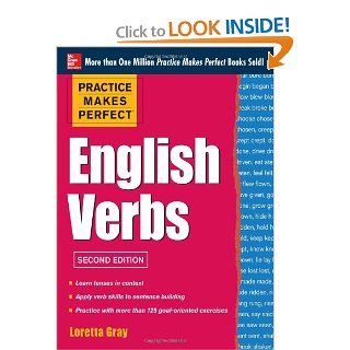 Practice Makes Perfect English Verbs, 2nd Edition With 125 Exercises + Free Flashcard App Loretta Gray 9780071807357 Books