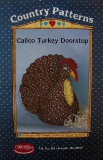 Country Patterns Calico Turkey Doorstop [ Pattern #103 ] Single pattern only; materials needed to complete the project are not included  Other Products  