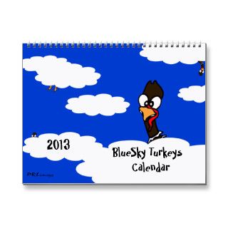 BlueSky Turkeys 2013 Calendar