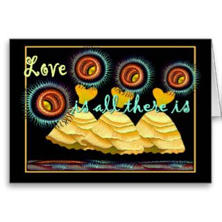 Love is All There Is   Encouragement Greeting Card