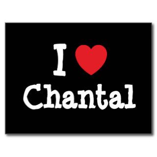 I love Chantal heart T Shirt Postcards