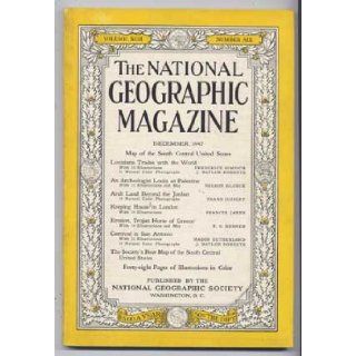 The National Geographic Magazine, December 1947 (Volume XCII (92) Number Six (6)) National Geographic Society, Frederick Simpich, J. Baylor Roberts, Nelson Glueck, Frank Hurley, Frances James, F. G. Renner, Mason Sutherland Books