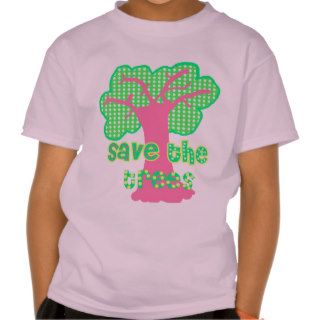 save the trees t shirt