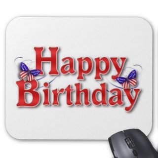 Patriotic Happy Birthday with butterflies Mouse Pad