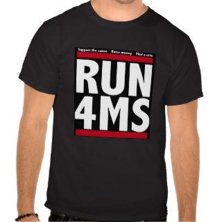 RUN 4MS (Multiple sclerosis) Tee Shirt