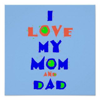 I Love My MOM & DAD POSTER Print