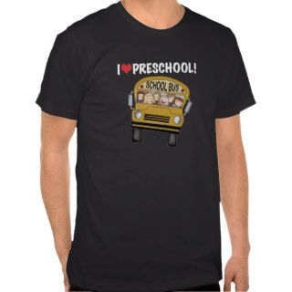 School Bus I Love Preschool T Shirt