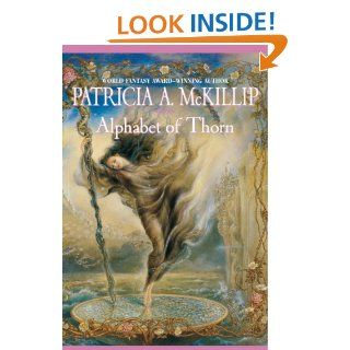 Alphabet Of Thorn eBook Patricia A. McKillip Kindle Store