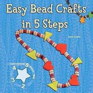 Easy Bead Crafts in 5 Steps (Hardcover)