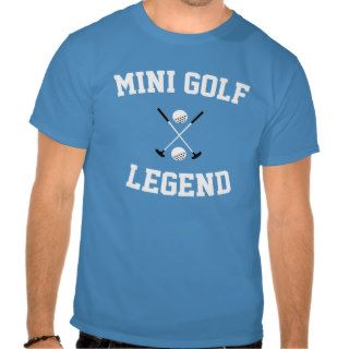 Mini Golf Legend Tshirt