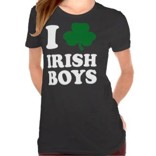 I Love Irish Boys T shirt