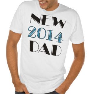 2014 New Dad T shirts