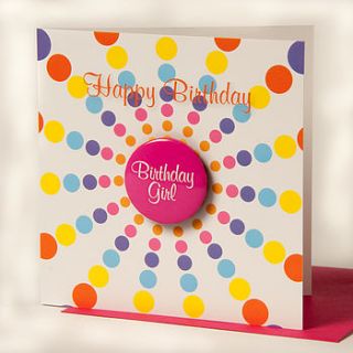 birthday girl card with a badge by think bubble
