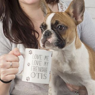 personalised 'love me love my dog' mug by tillyanna