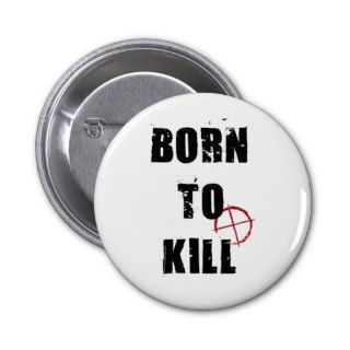 Born to kill pin