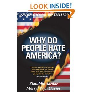 Why Do People Hate America? Ziauddin Sardar, Merryl Wyn Davies 9780971394254 Books