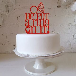 'he put a ring on it' cake topper by miss cake
