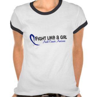 Fight Like A Girl 6.3 Anal Cancer Tshirt