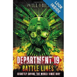 Battle Lines A Department 19 Novel (Department Nineteen) Will Hill 9781595144089 Books