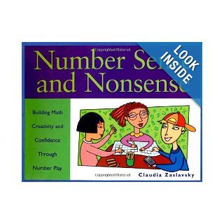 Number Sense and Nonsense Building Math Creativity and Confidence Through Number Play Claudia Zaslavsky 9781556523786 Books