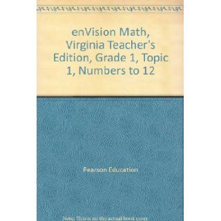 enVision Math, Virginia Teacher's Edition, Grade 1, Topic 1, Numbers to 12 Pearson Education 9780328608959 Books