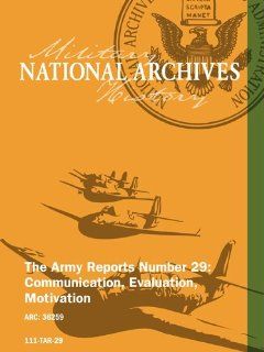 THE ARMY REPORTS NUMBER 29 COMMUNICATION, EVALUATION, MOTIVATION Movies & TV