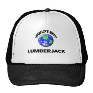 World's Best Lumberjacks Trucker Hats