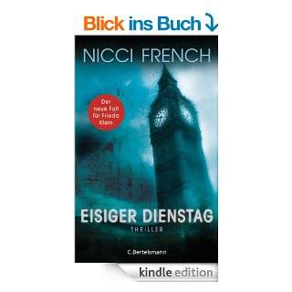 Eisiger Dienstag Thriller   Ein neuer Fall fr Frieda Klein 2 eBook Nicci French, Birgit Moosmller  Kindle Shop