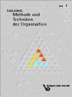 Methode und Techniken der Organisation Gtz Schmidt Bücher