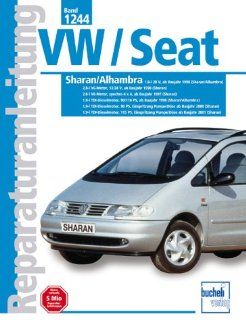 VW Sharan / Seat Alhambra Baujahre 1998 2000 1,8 Liter/ 2,8 Liter V6 / 12/24 V/ 1,9 Liter Diesel 90/110 PS Reparaturanleitungen Bücher