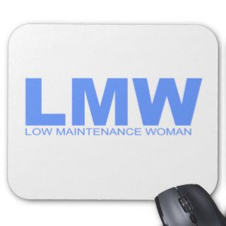 Attitudes   "Low Maintenance Woman" Mouse Mat