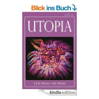 Thomas Morus UTOPIA (Vollstndige deutsche Ausgabe) (Kommentiert) eBook Thomas Morus, eClassica, Ignaz Emanuel Wessely Kindle Shop
