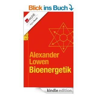 Bioenergetik Therapie der Seele durch Arbeit mit dem Krper eBook Alexander Lowen, Jrgen Bavendamm Kindle Shop