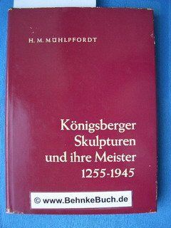 Knigsberger Skulpturen und ihre meister 1255 1945. Bücher